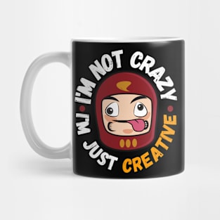 I'm not crazy, I'm just creative Mug